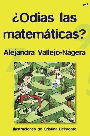 ODIAS LAS MATEMATICAS? | 9788427034273 | VALLEJO-NAGERA, ALEJANDRA | Galatea Llibres | Llibreria online de Reus, Tarragona | Comprar llibres en català i castellà online
