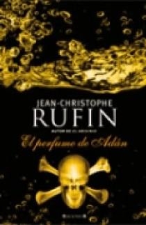 PERFUME DE ADAN, EL | 9788466636490 | RUFIN, JEAN-CHRISTOPHE | Galatea Llibres | Llibreria online de Reus, Tarragona | Comprar llibres en català i castellà online