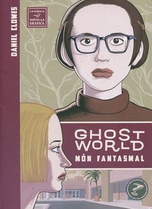 GHOST WORLD (CAT) | 9788478338115 | CLOWES, DANIEL | Galatea Llibres | Llibreria online de Reus, Tarragona | Comprar llibres en català i castellà online