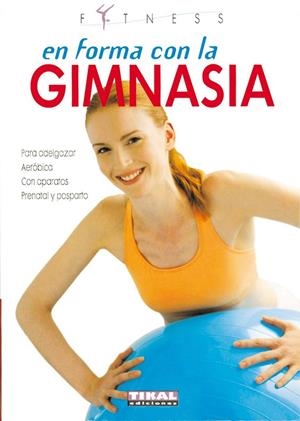 EN FORMA CON LA GIMNASIA | 9788430560080 | VARIOS AUTORES | Galatea Llibres | Librería online de Reus, Tarragona | Comprar libros en catalán y castellano online