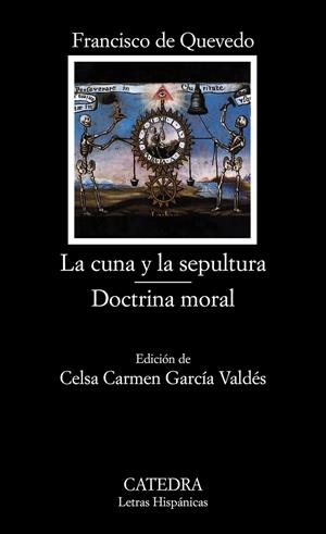 LA CUNA Y LA SEPULTURA / DOCTRINA MORAL | 9788437624334 | DE QUEVEDO, FEDERICO | Galatea Llibres | Llibreria online de Reus, Tarragona | Comprar llibres en català i castellà online