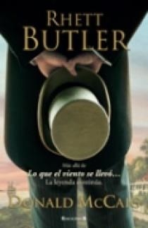RHETT BUTLER (MAS ALLA DE LO QUE EL VIENTO SE LLEVO) | 9788466636520 | MCCAIG, DONALD | Galatea Llibres | Librería online de Reus, Tarragona | Comprar libros en catalán y castellano online