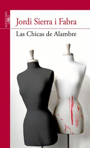 CHICAS DE ALAMBRE, LAS | 9788420475134 | SIERRA I FABRA, JORDI | Galatea Llibres | Llibreria online de Reus, Tarragona | Comprar llibres en català i castellà online