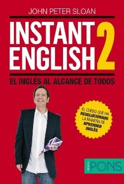 INSTANT ENGLISH 2. EL INGLÉS AL ALCANCE DE TODOS | 9788484437413 | PETER SLOAN, JOHN | Galatea Llibres | Llibreria online de Reus, Tarragona | Comprar llibres en català i castellà online
