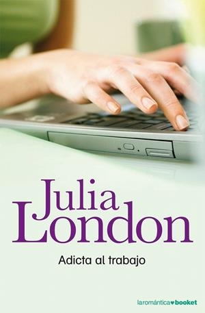 ADICTA AL TRABAJO | 9788408078012 | LONDON, JULIA | Galatea Llibres | Llibreria online de Reus, Tarragona | Comprar llibres en català i castellà online