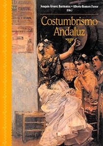 COSTUMBRISMO ANDALUZ | 9788447203864 | ALVAREZ BARRIENTOS, JOAQUIN | Galatea Llibres | Llibreria online de Reus, Tarragona | Comprar llibres en català i castellà online