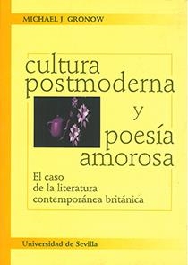 CULTURA POSMODERNA Y POESIA AMOROSA | 9788447204069 | GRONOW, MICHAEL J. | Galatea Llibres | Llibreria online de Reus, Tarragona | Comprar llibres en català i castellà online