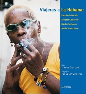 VIAJERAS A LA HABANA | 9788495623638 | SEGURA, ISABEL | Galatea Llibres | Llibreria online de Reus, Tarragona | Comprar llibres en català i castellà online
