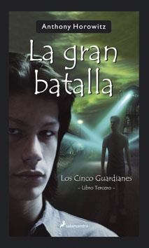 CINCO GUARDIANES 3: LA GRAN BATALLA | 9788498381511 | HOROWITZ, ANTHONY | Galatea Llibres | Llibreria online de Reus, Tarragona | Comprar llibres en català i castellà online