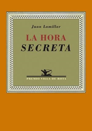 HORA SECRETA, LA | 9788484723639 | LAMILLAR, JUAN | Galatea Llibres | Llibreria online de Reus, Tarragona | Comprar llibres en català i castellà online