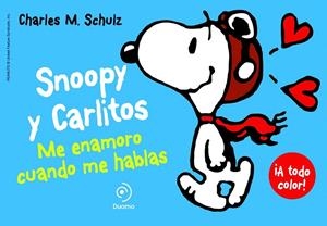 SNOOPY Y CARLITOS 1. ME ENAMORO CUANDO ME HABLAS | 9788415945390 | SCHULZ, CHARLES M. | Galatea Llibres | Llibreria online de Reus, Tarragona | Comprar llibres en català i castellà online