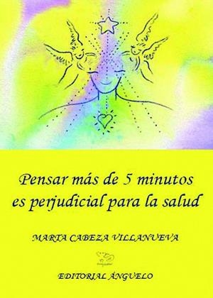 PENSAR MAS DE 5 MINUTOS ES PERJUDICIAL PARA LA SALUD | 9788496176072 | CABEZA, MARTA | Galatea Llibres | Llibreria online de Reus, Tarragona | Comprar llibres en català i castellà online