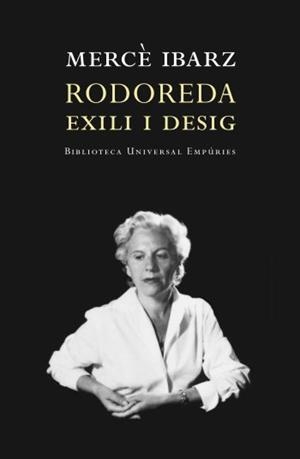 RODOREDA, EXILI I DESIG | 9788497872928 | IBARZ, MERCE | Galatea Llibres | Llibreria online de Reus, Tarragona | Comprar llibres en català i castellà online