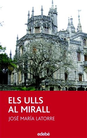 ELS ULLS AL MIRALL | 9788423688722 | LATORRE, JOSE MARIA | Galatea Llibres | Llibreria online de Reus, Tarragona | Comprar llibres en català i castellà online