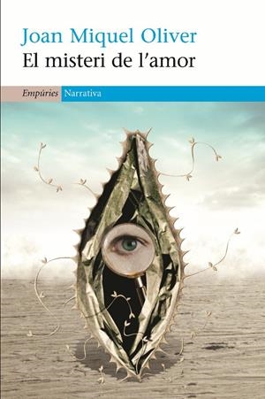 MISTERI DE L'AMOR, EL | 9788497872942 | OLIVER, JOAN MIQUEL | Galatea Llibres | Llibreria online de Reus, Tarragona | Comprar llibres en català i castellà online
