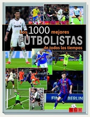 LOS 1000 MEJORES FUTBOLISTAS DE TODOS LOS TIEMPOS | 9783625006268 | NORDMANN, MICHAEL/DREISBACH, JENS | Galatea Llibres | Llibreria online de Reus, Tarragona | Comprar llibres en català i castellà online