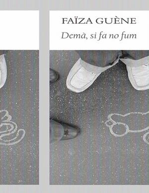 DEMA SI FA NO FUM | 9788496601123 | GUENE, FAIZA | Galatea Llibres | Librería online de Reus, Tarragona | Comprar libros en catalán y castellano online