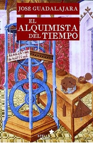 EL ALQUIMISTA DEL TIEMPO | 9788416128402 | GUADALAJARA, JOSÉ | Galatea Llibres | Librería online de Reus, Tarragona | Comprar libros en catalán y castellano online