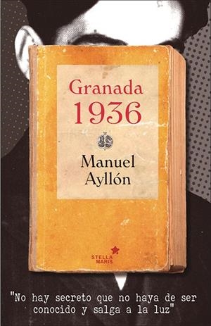 GRANADA 1936 | 9788416128624 | AYLLON, MANUEL | Galatea Llibres | Llibreria online de Reus, Tarragona | Comprar llibres en català i castellà online