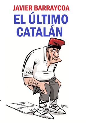 EL ULTIMO CATALAN | 9788416128280 | BARRAYCOA, JAVIER | Galatea Llibres | Llibreria online de Reus, Tarragona | Comprar llibres en català i castellà online
