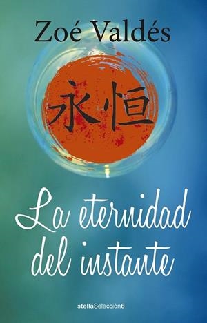 LA ETERNIDAD DEL INSTANTE | 9788416541430 | VALDÉS, ZOÉ | Galatea Llibres | Llibreria online de Reus, Tarragona | Comprar llibres en català i castellà online