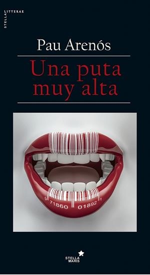 UNA PUTA MUY ALTA | 9788416541645 | ARENÓS, PAU | Galatea Llibres | Llibreria online de Reus, Tarragona | Comprar llibres en català i castellà online
