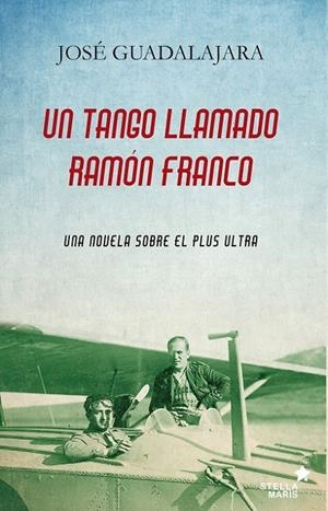 UN TANGO LLAMADO RAMÓN FRANCO | 9788416541294 | GUADALAJARA, JOSÉ | Galatea Llibres | Librería online de Reus, Tarragona | Comprar libros en catalán y castellano online