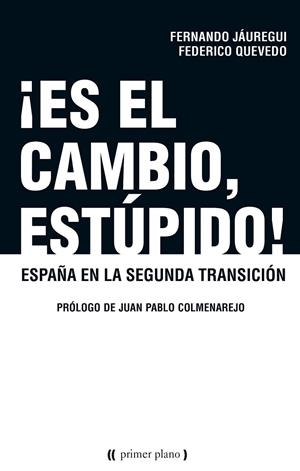 ES EL CAMBIO ESTÚPIDO! | 9788416541263 | JÁUREGUI, FERNANDO / QUEVEDO, FEDERICO | Galatea Llibres | Llibreria online de Reus, Tarragona | Comprar llibres en català i castellà online