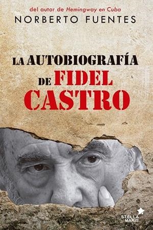 LA AUTOBIOGRAFÍA DE FIDEL CASTRO | 9788416541041 | FUENTES, NORBERTO | Galatea Llibres | Llibreria online de Reus, Tarragona | Comprar llibres en català i castellà online