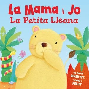 LA MAMA I JO LA PETITA LLEONA | 9788491200734 | Galatea Llibres | Librería online de Reus, Tarragona | Comprar libros en catalán y castellano online