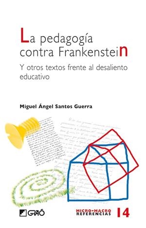 PEDAGOGIA CONTRA FRANKENSTEIN, LA | 9788478275335 | SANTOS, MIGUEL ANGEL | Galatea Llibres | Librería online de Reus, Tarragona | Comprar libros en catalán y castellano online