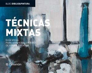 TECNICAS MIXTAS | 9788434234987 | ASUNCIÓN PASTOR, JOSEP | Galatea Llibres | Llibreria online de Reus, Tarragona | Comprar llibres en català i castellà online