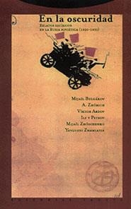 EN LA OSCURIDAD.RELATOS SATIRICOS DE LA RUSIA SOVI | 9788481641592 | BULGAKOV, MIJAIL, ;ZHORICH;ARDOV;PRETOV.... | Galatea Llibres | Llibreria online de Reus, Tarragona | Comprar llibres en català i castellà online