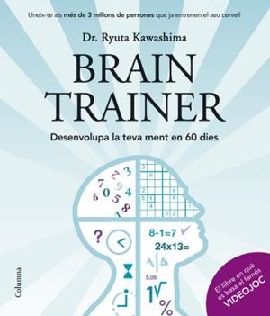 BRAIN TRAINER (CAT) | 9788466409124 | KAWASHIMA, RYUTA | Galatea Llibres | Librería online de Reus, Tarragona | Comprar libros en catalán y castellano online