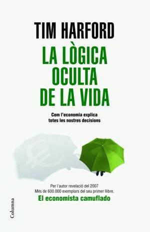 LOGICA OCULTA DE LA VIDA, LA | 9788466409131 | HARFORD, TIM | Galatea Llibres | Llibreria online de Reus, Tarragona | Comprar llibres en català i castellà online