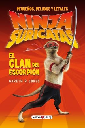 NINJAS SURICATAS EL CLAN DEL ESCORPION | 9788415532330 | JONES, GARETH | Galatea Llibres | Librería online de Reus, Tarragona | Comprar libros en catalán y castellano online