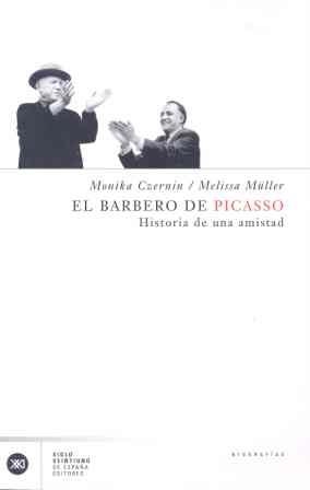 BARBERO DE PICASSO. HISTORIA DE UNA AMISTAD, EL | 9788432311086 | CZERNIN, MONIKA | Galatea Llibres | Librería online de Reus, Tarragona | Comprar libros en catalán y castellano online