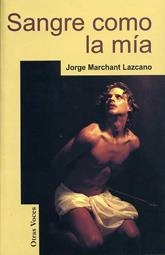 SANGRE COMO LA MIA | 9788488052650 | MARCHANT LAZCANO, JORGE | Galatea Llibres | Librería online de Reus, Tarragona | Comprar libros en catalán y castellano online