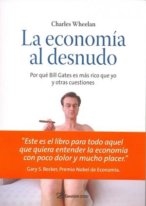 ECONOMIA AL DESNUDO, LA | 9788496612907 | WHEELAN, CHARLES | Galatea Llibres | Llibreria online de Reus, Tarragona | Comprar llibres en català i castellà online