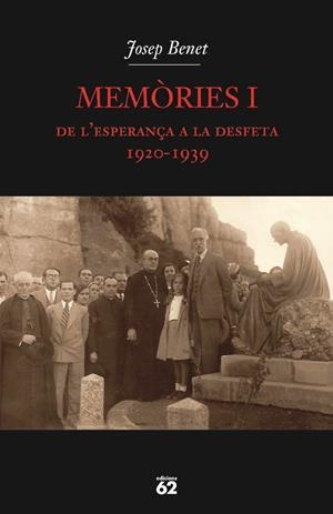 MEMORIES I (DE L'ESPERANÇA A LA DESFETA) | 9788429760880 | BENET, JOSEP | Galatea Llibres | Librería online de Reus, Tarragona | Comprar libros en catalán y castellano online