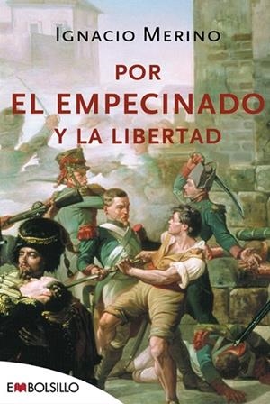 POR EL EMPECINADO Y LA LIBERTAD | 9788496748446 | MERINO, IGNACIO | Galatea Llibres | Llibreria online de Reus, Tarragona | Comprar llibres en català i castellà online