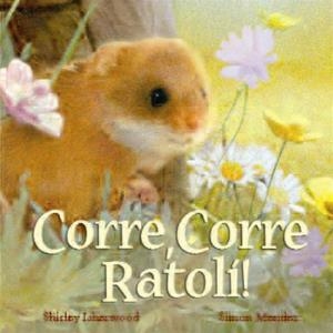 CORRE, CORRE, RATOLI! | 9788489825475 | ISHERWOOD, SHIRLEY | Galatea Llibres | Librería online de Reus, Tarragona | Comprar libros en catalán y castellano online