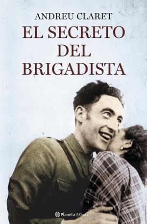 SECRETO DEL BRIGADISTA, EL | 9788408078753 | CLARET, ANDREU | Galatea Llibres | Librería online de Reus, Tarragona | Comprar libros en catalán y castellano online