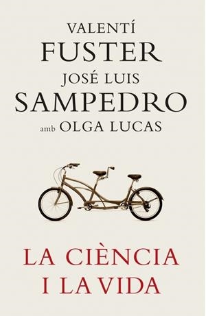 CIENCIA I LA VIDA, LA | 9788401387180 | FUSTER, VALENTI - JOSE LUIS SAMPEDRO | Galatea Llibres | Librería online de Reus, Tarragona | Comprar libros en catalán y castellano online