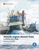 VAIXELLS NEGRES DAVANT DE TROIA | 9788468205991 | SUTCLIFF, ROSEMARY/GARCIA GUAL, CARLOS/Y OTROS | Galatea Llibres | Llibreria online de Reus, Tarragona | Comprar llibres en català i castellà online