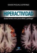 HIPERACTIVIDAD | 9788479788537 | PASCUAL CASTROVIEJO, IGNACIO | Galatea Llibres | Librería online de Reus, Tarragona | Comprar libros en catalán y castellano online