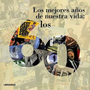 MEJORES AÑOS DE NUESTRA VIDA, LOS. 60' | 9788496708259 | ESCAMILLA, DAVID/MILLAN, ÀUREA | Galatea Llibres | Librería online de Reus, Tarragona | Comprar libros en catalán y castellano online