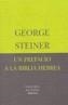 PREFACIO A LA BIBLIA HEBREA BE-22 | 9788478448067 | STEINER, GEORGE | Galatea Llibres | Llibreria online de Reus, Tarragona | Comprar llibres en català i castellà online