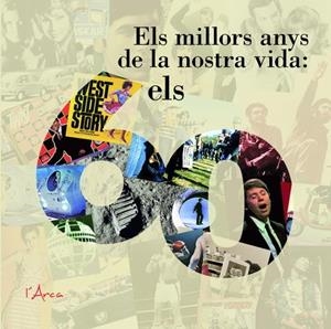 MILLORS ANYS DE LA NOSTRA VIDA, ELS 60' | 9788493601416 | ESCAMILLA, DAVID/MILLAN, ÀUREA | Galatea Llibres | Librería online de Reus, Tarragona | Comprar libros en catalán y castellano online