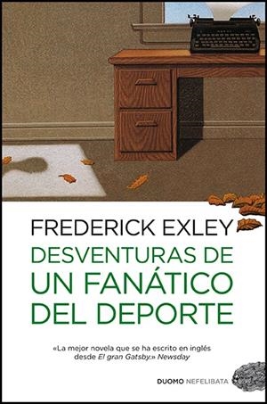 DESVENTURAS DE UN FANATICO DEL DEPORTE | 9788415355151 | EXLEY, FREDERICK | Galatea Llibres | Llibreria online de Reus, Tarragona | Comprar llibres en català i castellà online
